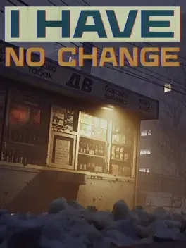 I Have No Change